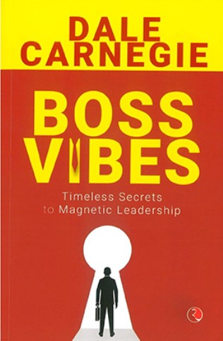 Boss Vibes : Timeless Secrets to Magnetic Leadership